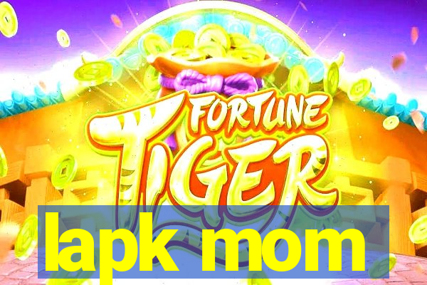 lapk mom